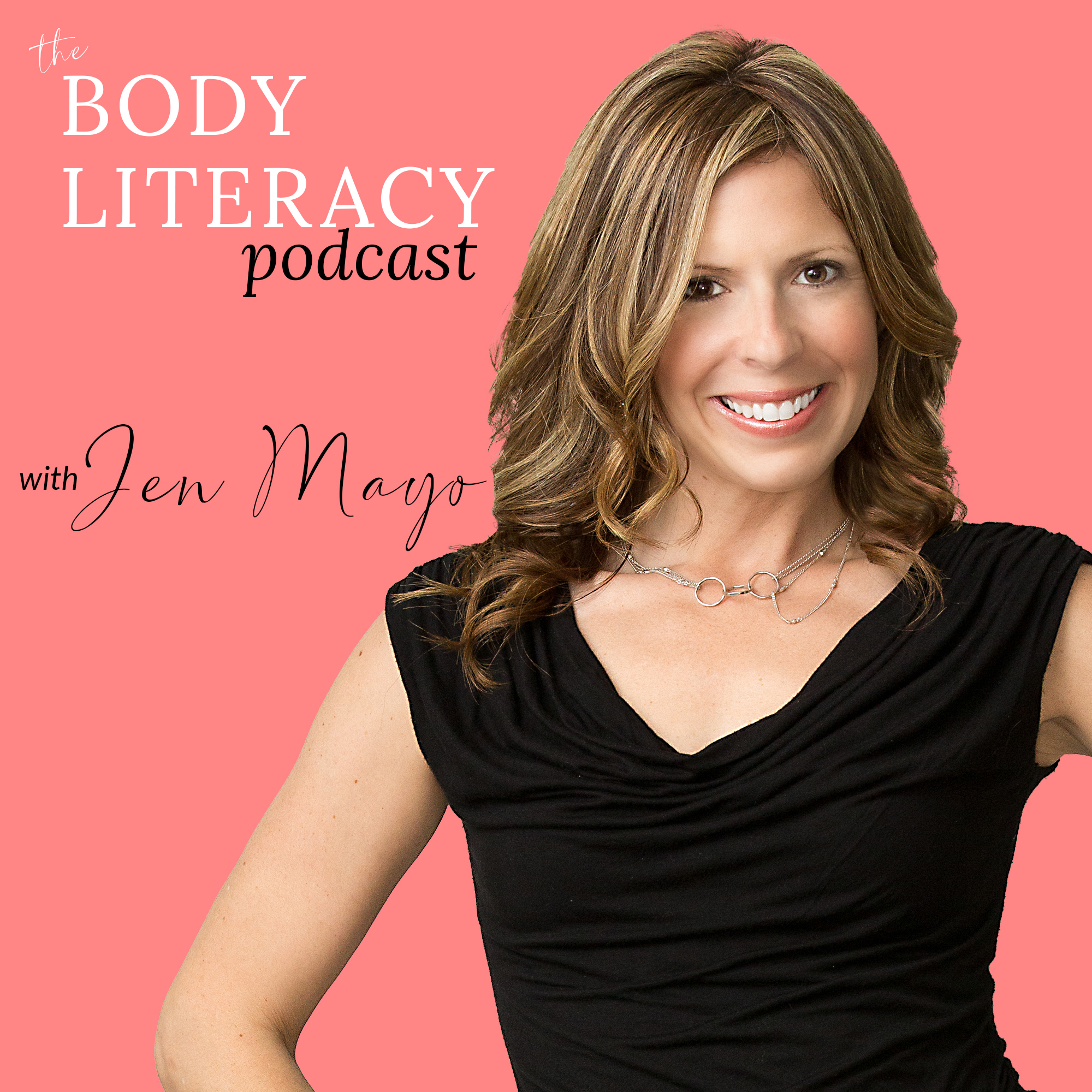 The Body Literacy Podcast with Jen Mayo